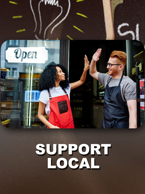 Supporting local Restaurants and shops